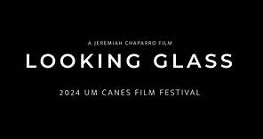 LOOKING GLASS TRAILER
