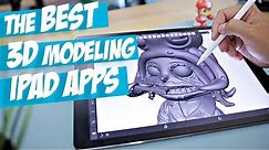 The Best iPad Apps for 3D Modeling | 3D Printing