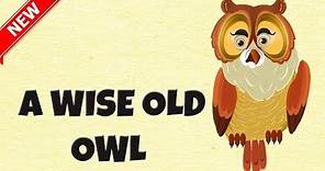 Kids Story : A WISE OLD OWL| SHORT MORL STORY