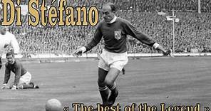 Alfredo Di Stéfano - " The best of the Legend "