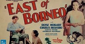 East of Borneo (1931) | Adventure Film | Rose Hobart, Charles Bickford, Georges Renavent