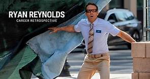 Ryan Reynolds | Career Retrospective