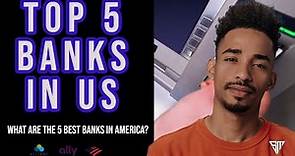 5 Best National Banks in US | what are the 5 Best Banks in USA