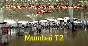 Mumbai Airport Terminal 2 (T2) | Tour of Chhatrapati Shivaji Maharaj International Airport