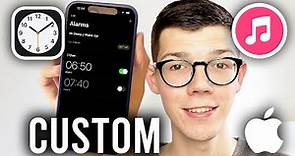 How To Set Custom Alarm Sound On iPhone - Full Guide