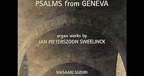 Jan Pieterszoon Sweelinck (1562-1621) - Psalms from Geneva