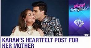 Karan Johar's heartfelt post for his mother Hiroo Johar on her birthday | Bollywood News