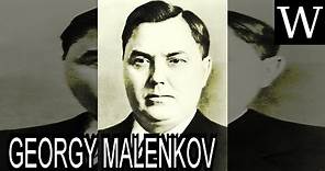 GEORGY MALENKOV - WikiVidi Documentary