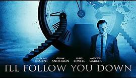 I'll Follow You Down (2013) | Full Movie | John Paul Ruttan | Rufus Sewell | Gillian Anderson