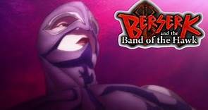 BERSERK and the Band of the Hawk/The Eclipse (Birth of Femto)