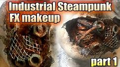 Industrial Steampunk FX Makeup tutorial- PART 1 PREP WORK