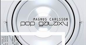 Magnus Carlsson - Pop Galaxy