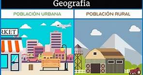 🏭 La Población Urbana y Rural | Geografía
