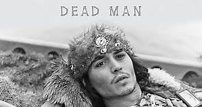 Dead Man - Official Trailer