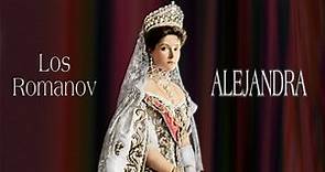 ALEJANDRA, el fin de la dinastía Romanov (Alix de Hesse)