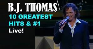 B.J. THOMAS - 10 GREATEST HITS & #1 - RIP