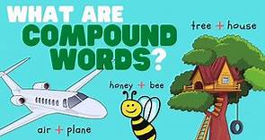 What Are Compound Words? | Compound words for kids | Learn about the 3 kinds of compound words