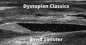 Dystopia | E6 | Bend Sinister | Vladimir Nabokov | Book Review