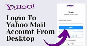 How To Login To Yahoo Account From Desktop? Sign In to Yahoo Mail on Computer Web Browser yahoo.com