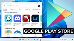 How to install Google Play Store in Windows 11 (Install any App)