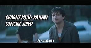 Charlie puth - patient (official video)
