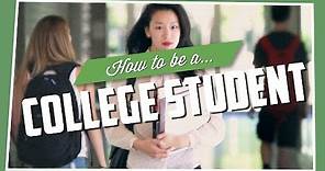How To Be A College Student