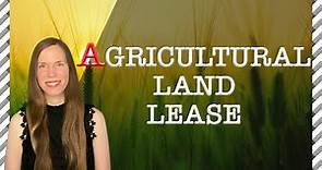 Agricultural LAND LEASE: 6 Things You Should Know