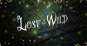 Lost in the Wild Trailer