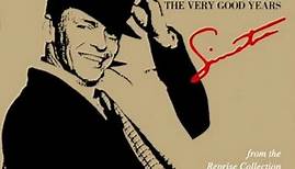 Frank Sinatra - Sinatra Reprise: The Very Good Years