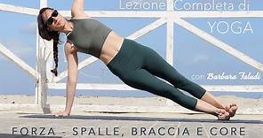 Lezione Completa di Yoga - Forza - Spalle, Braccia e Core Workout
