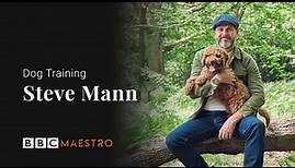 Introducing: Dog Training with Steve Mann – BBC Maestro