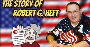 The American Dream | The Story of Robert G. Heft