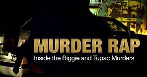 Murder Rap: Inside the Biggie and Tupac Murders - Official Trailer