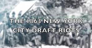 The 1863 New York City Draft Riots