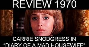 Best Actress 1970, Part 3: Carrie Snodgress in "Diary of a Mad Housewife"