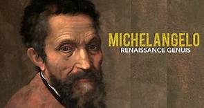 Michelangelo | Renaissance Genius