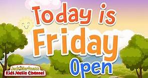 Today is Friday! | Open Version | Jack Hartmann