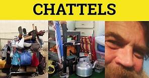 🔵 Chattel Meaning - Chattels Definition - Chattels Explained - Chattels Examples - Legal English