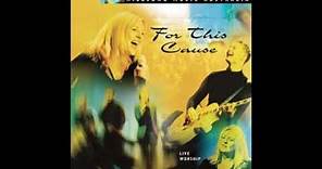 Hillsong Music Australia: For This Cause (Darlene Zschech, Reuben Morgan) 2000 Full Album