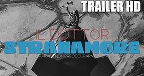 IL DOTTOR STRANAMORE di Stanley Kubrick - TRAILER (Il Cinema Ritrovato al Cinema)