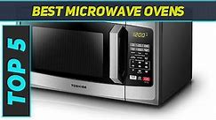 5 Best Microwave Ovens in 2023