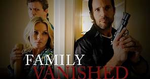 Family Vanished - Full Movie