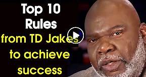 A SETBACK is a SETUP for a COMEBACK! - Top 10 Rules - Bishop T.D. Jakes - Sermons Online