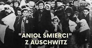 Josef Mengele. "Anioł Śmierci" z Auschwitz, który uniknął kary