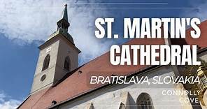 St. Martin's Cathedral | Church In Bratislava | Bratislava | Slovakia | Things To Do In Bratislava