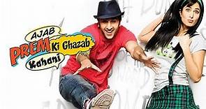 Ajab Prem Ki Ghazab Kahani (HD) | Ranbir Kapoor | Katrina Kaif | Super-hit Latest Hindi Movie