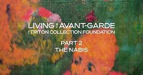 Part 2: The Nabis: Living the Avant-Garde: The Triton Collection Foundation