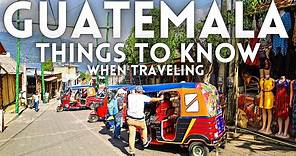 EVERYTHING To Know BEFORE Visiting Guatemala
