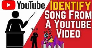 How To Identify A Song From A Youtube Video