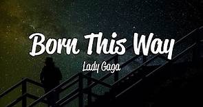 Lady Gaga - Born This Way (Lyrics)
